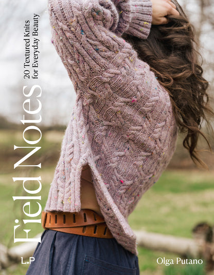 Field Notes: 20 Textured Knits for Everyday Beauty de Olga Putano por Laine